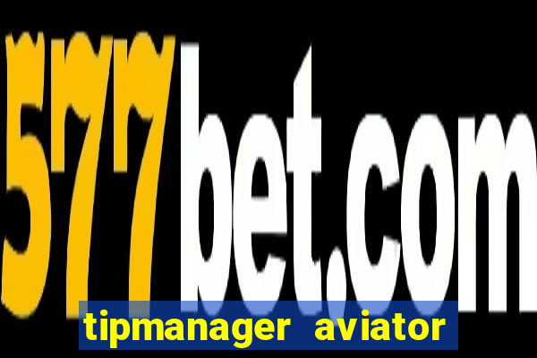 tipmanager aviator aposta 1